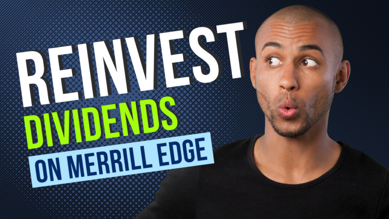 How to Reinvest Dividends on Merrill Edge: A Comprehensive Guide