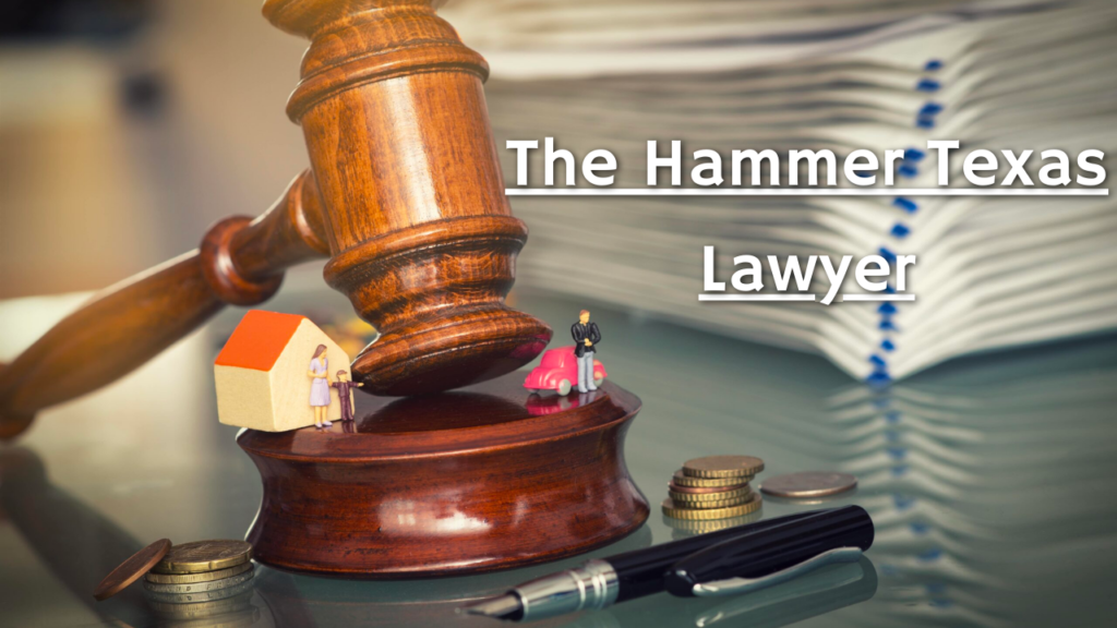 The Hammer Texas Lawyer