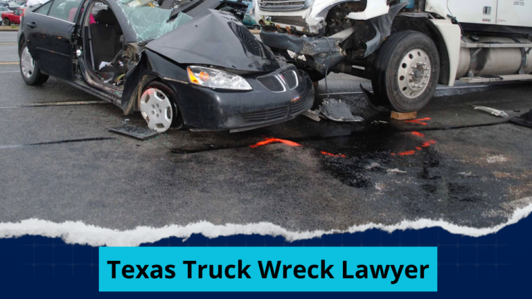 Guide to Selecting an Effective Texas Truck Wreck Lawyer