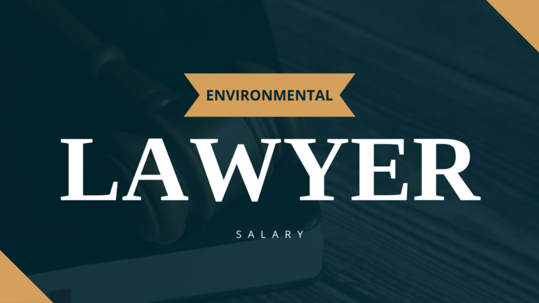 Environmental Lawyer Salary